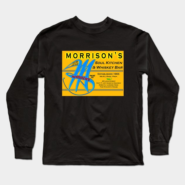 Morrison's Soul Kitchen Whiskey Bar Long Sleeve T-Shirt by BlobTop